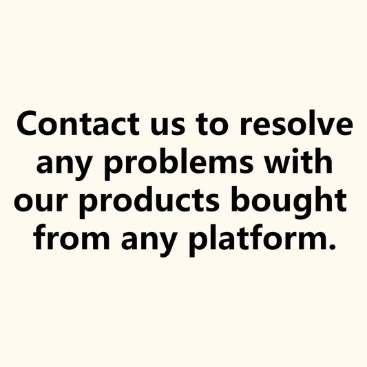 If you have any issues with our brand products purchased on any platform, you may contact us for assistance.